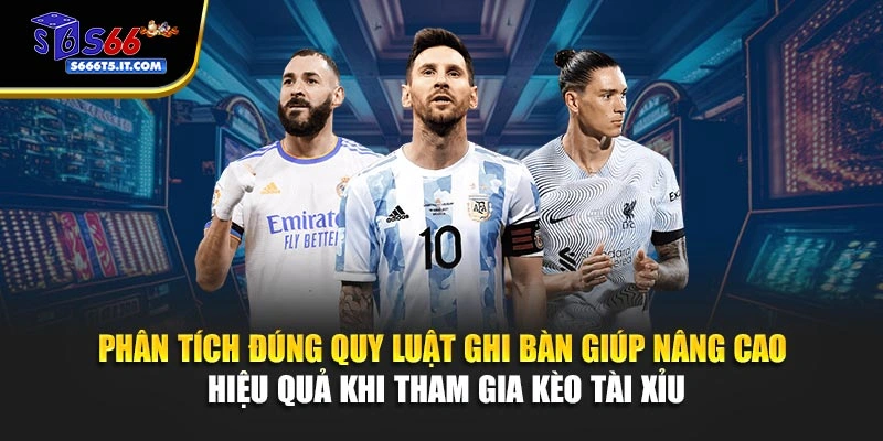 Phân tích quy luật khi tham gia kèo tài xỉu